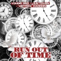 Run Out Of Time (Explicit)