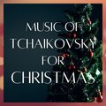 Music of Tchaikovsky for Christmas