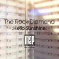 The Rock Diamond、락다이아몬드 - Hello Sunshine