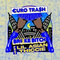 Yellow Claw、€URO TRA$H、Lil Asian Thiccie - Broke *****