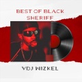 VDJ WIZKEL、Dj Wizkel - Best of Black Sheriff (feat. DJ Wizkel|Explicit)