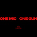 One Mic, One Gun (Explicit)