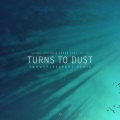 Turns to Dust (feat. Nilka)(TwoWorldsApart Remix)