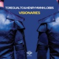 Toregualto、Henry Mwnn Lobbs - Visionaries