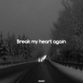 Hloshit - break my heart again (Lofi Remix)