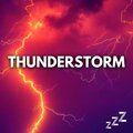 Nature Sounds for Sleep and Relaxation、Thunderstorm、Sleep Sounds - Ride The Lightning
