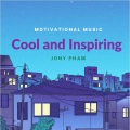 Jony Doan - Cool and Inspiring (Motivational music)