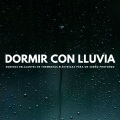 Dormir Con Lluvia: Los Mejores Sonidos De Lluvia Para Soñar Toda La Noche