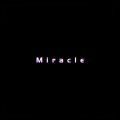 Miracle (DJ版)