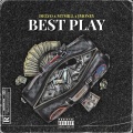 Best Play (feat. JMONEY & DopeBoyDelvo)(Explicit)