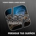 Vicente Ferrer、Ando Iguana - Persigue Tus Sueños (Radio Edit)