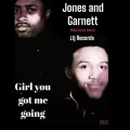 Garnett - Girl you got me going