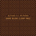 Same Bloki (Lewy Pas)(Explicit)