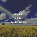 Peace and Paradise