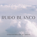 Ruido Blanco: Concentración De Ondas