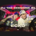 ECKO | DJ TAO TURREO SESSIONS #1 (Explicit)