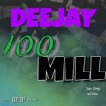 deejay - 100 Mll (Explicit)