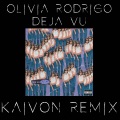 KAIVON、Olivia Rodrigo - deja vu (KAIVON Remix)