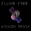 KAIVON、Flume - Free (KAIVON Remix)