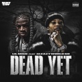 Dead Yet (feat. SleazyWorld Go)(Explicit)