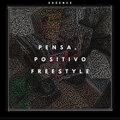 Essence - Pensa, Positivo Freestyle
