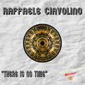 Raffaele Ciavolino - There Is No Time (Original Mix)