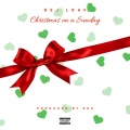 Christmas On A Sunday (Explicit)