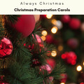 1 0 1 Christmas Preparation Carols