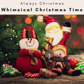 1 Whimsical Christmas Time