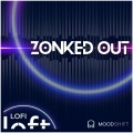 Zonked Out (feat. MOODSHIFT)