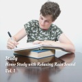 Study: Home Study with Relaxing Rain Sound Vol. 1