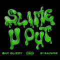 Shy Glizzy、21 Savage - Slime-U-Out