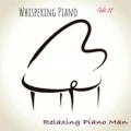 Whispering Piano, Vol. 11