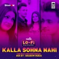 Kalla Sohna Nahi (Lo Fi)