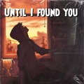 Until I found you (Sped Up)