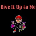 Forest Vibe、Remixer Songs - Give It Up to Me (Remix)