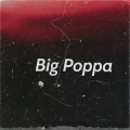 Big Poppa (Sped Up)