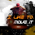 Forest Vibe、Remixer Songs - I Like To Move It (Remix)