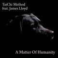 James Lloyd、TaiChi Method - A Matter Of Humanity (feat. James Lloyd)