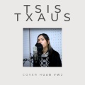 Huab Vwj、David Yang - Tsis Txaus