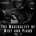 The Musicality of Mist and Piano Vol. 2