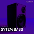 Sytem Bass