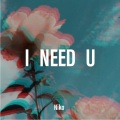 I Need U