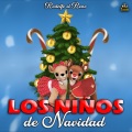 Canciones De Navidad、Los Niños de Navidad - Duerme Y No Llores