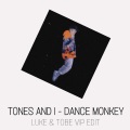 Luke Miller、Tones And I - Dance Monkey (Luke & Tobe VIP Edit)