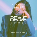 Beave、Olivia Rodrigo - Good 4 U (Beave Extended Remix)