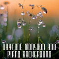 Daytime Monsoon and Piano Background