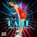 Ale Acosta - pa que lo baile