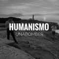 Unabomber - Humanismo