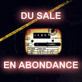 Karl Colson、Tony Blaster、Psycho Killah、Ornicard、Nas R、Hell Kë、Osah、Pilot Enflam、Slick1G、dezel49 - Du sale en abondance (Explicit)